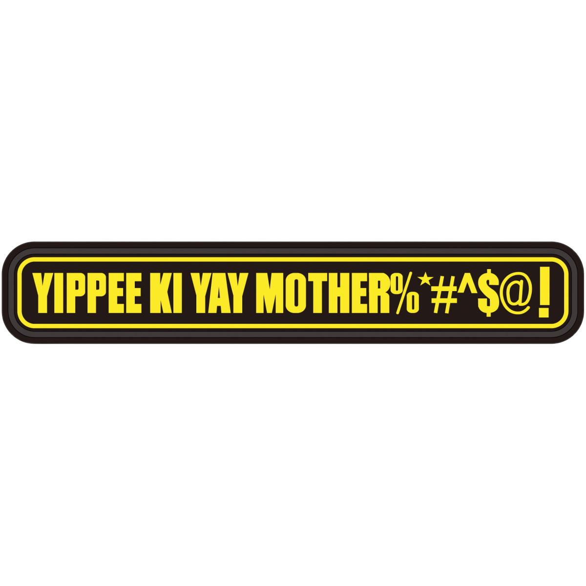 Vdt07-0818000000. Jpg - rubber patch - yippee ki yay mother - vdt07 0818000000