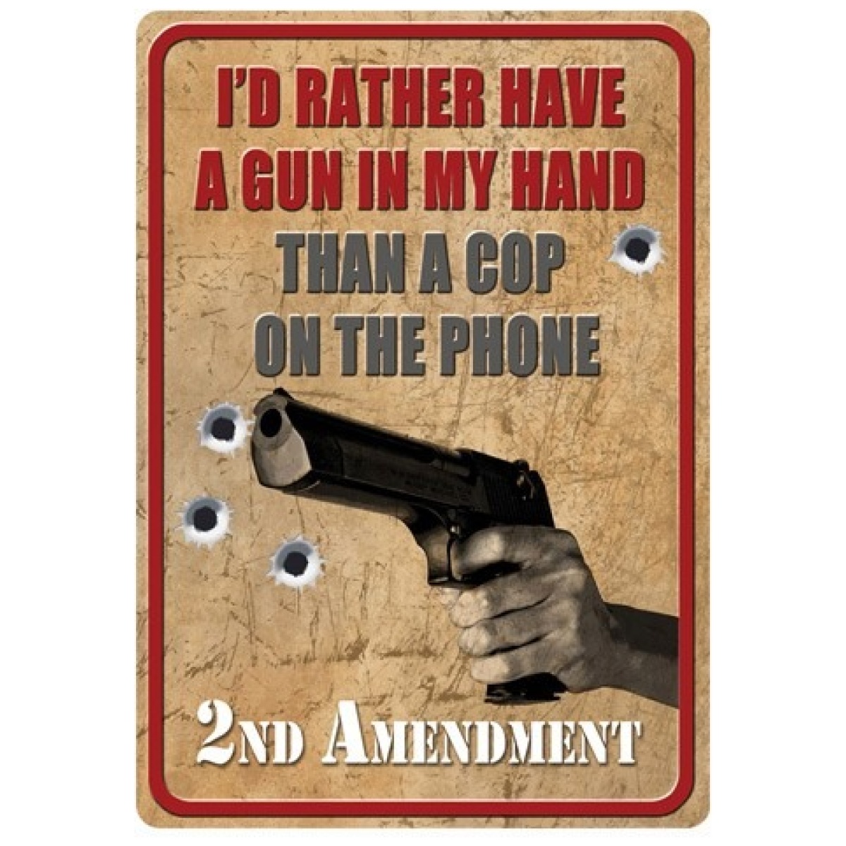 1587. Jpg - rivers edge tin sign 12"x17" - "i'd rather have a gun" - 1587